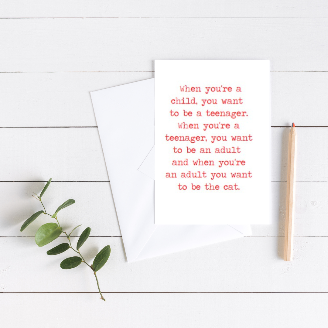 Want to be the cat Greeting Card